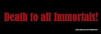 Death to All Immortals!