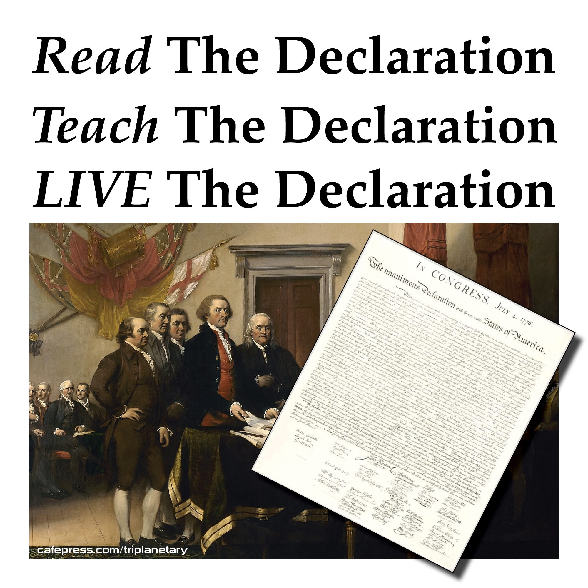 Image of the Signing of the Declarationn of Independence with slogan 'Live the Declaration' T-shirt