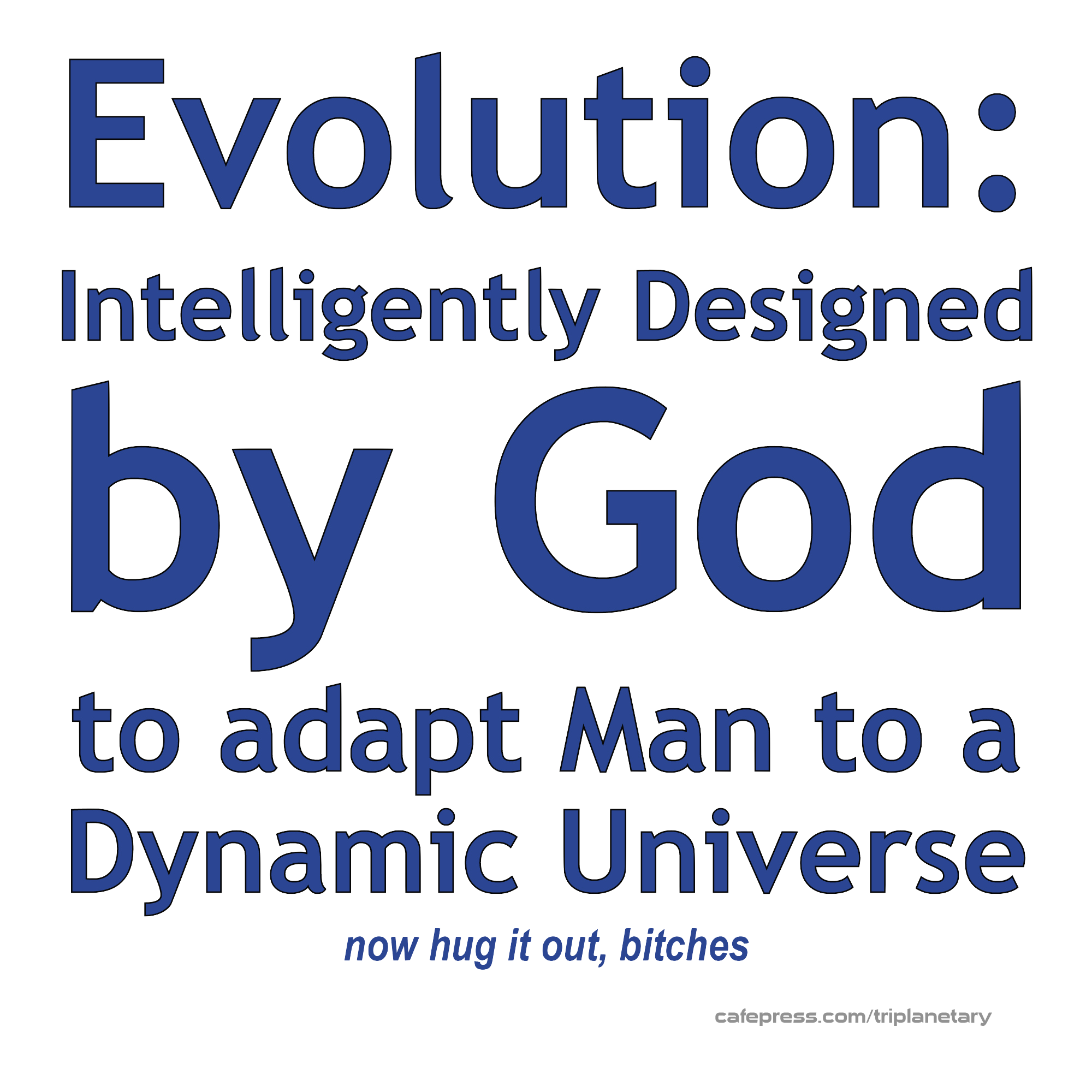 Navy-blue and white image reading 'Evolution: Intelligently Designed by God'