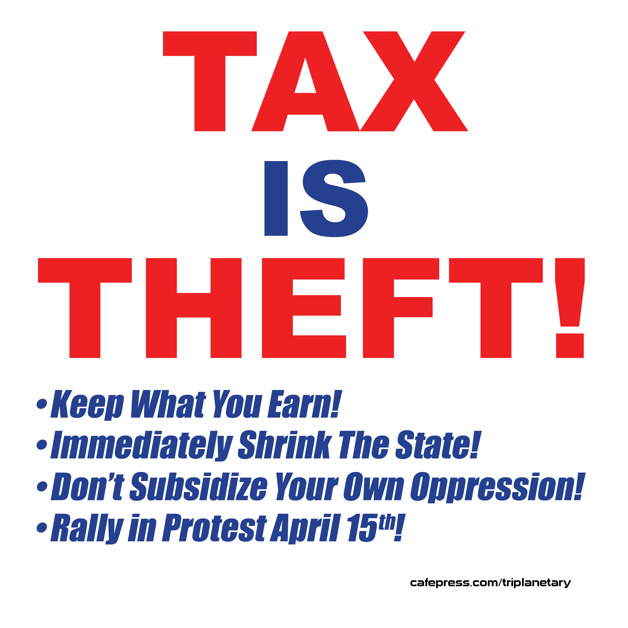 Red, white, and blue image of 'Tax Is Theft' T-shirt