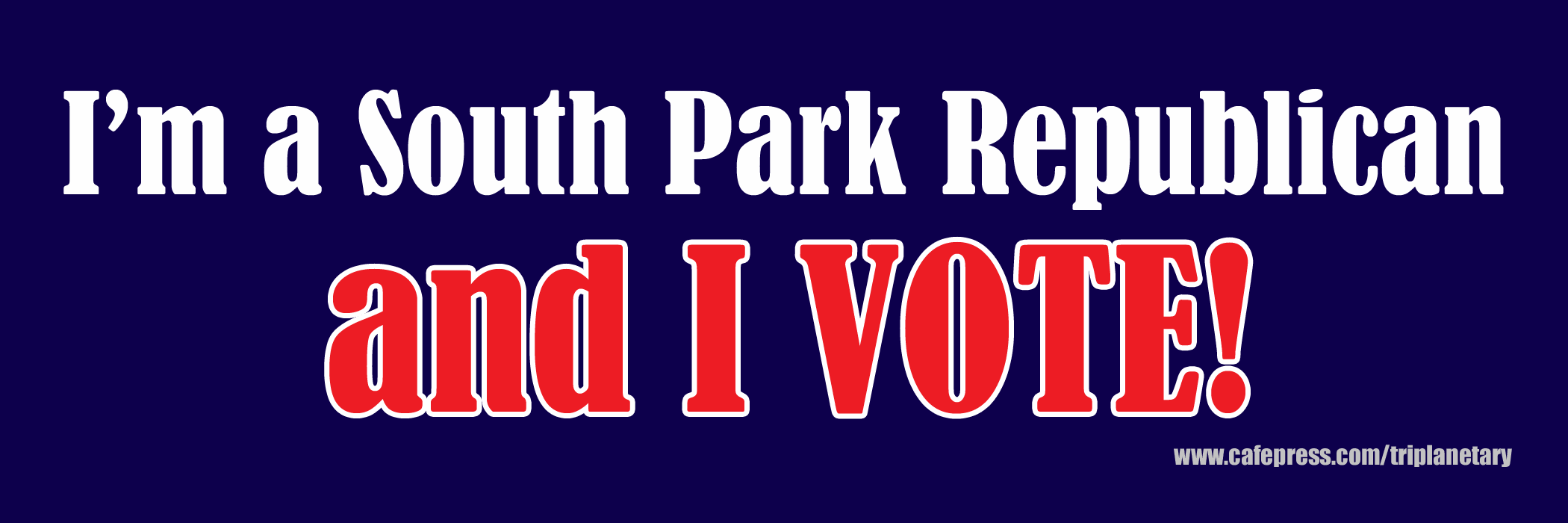 Red, white, and blue image of bumper sticker: 'I'm a South Park Republican and I VOTE!'